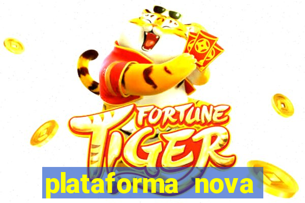 plataforma nova fortune tiger 2024